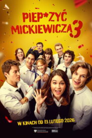 Piep*zyć Mickiewicza 3 vider