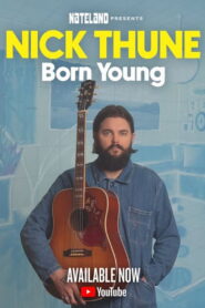 Nick Thune: Born Young vider