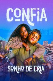 Confia: Sonho de Cria vider