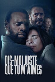 Dis-moi juste que tu m’aimes vider