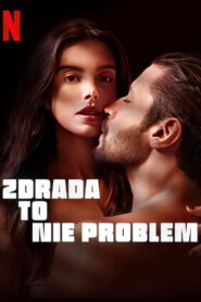 Zdrada to nie problem vider