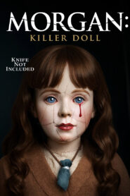 Morgan: Killer Doll vider