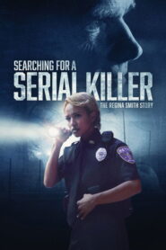 Searching for a Serial Killer: The Regina Smith Story vider