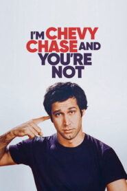 I’m Chevy Chase and You’re Not vider