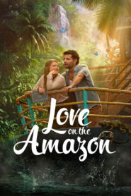 Love on the Amazon vider