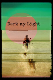 Dark My Light vider