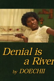 Denial is a River vider