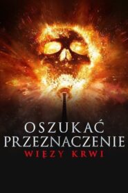 Oszukać przeznaczenie: Więzy krwi vider