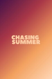 Chasing Summer vider