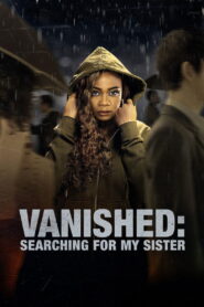 Vanished: Searching for My Sister vider