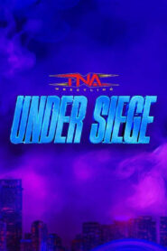 TNA Under Siege 2025 vider