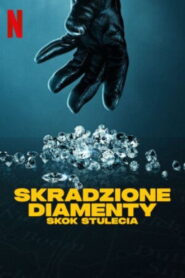 Skradzione diamenty: Skok stulecia vider
