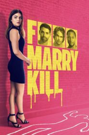 F*** Marry Kill vider