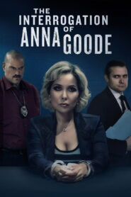 The Interrogation of Anna Goode vider