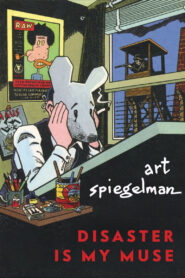 Art Spiegelman: Disaster Is My Muse vider